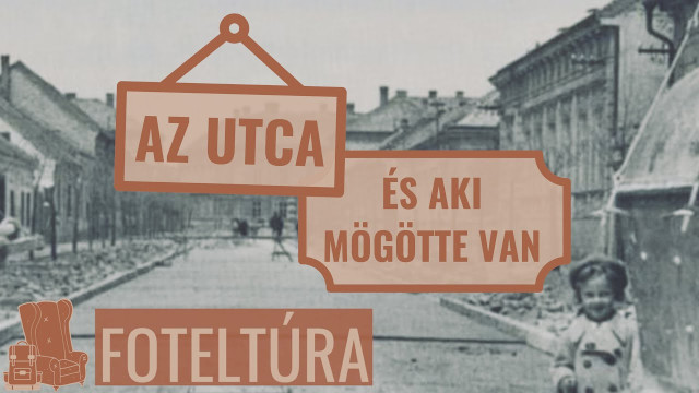 Az utca és aki mögötte van - Foteltúra 6.