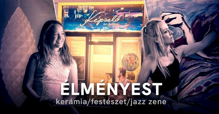 Élményest a Képzelő galériában Július 22. 18:00